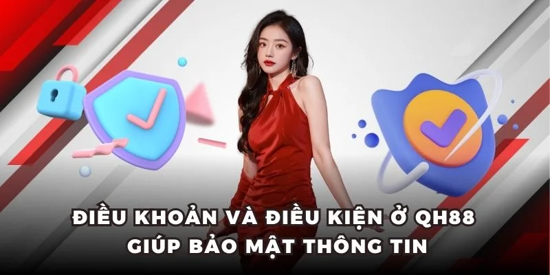 Điều khoản và điều kiện bảo mật thông tin